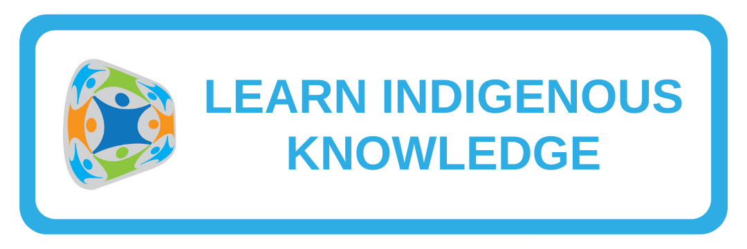 Learn Indigenous Knowledge